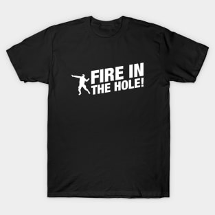 Fire in The Hole Gaming T-Shirt